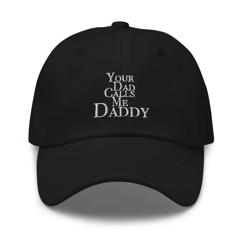 Your Dad Calls Me Daddy